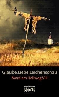 Glaube. Liebe. Leichenschau - Bernhard Aichner - E-Book