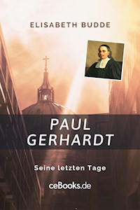 Paul Gerhardt - Elisabeth Budde - E-Book