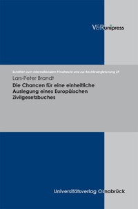 Die Chancen für eine einheitliche Auslegung eines Europäischen Zivilgesetzbuches - Lars-Peter Brandt - E-Book