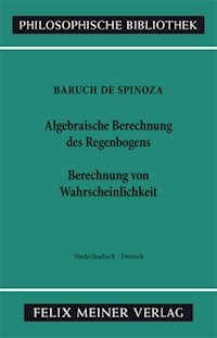 Algebraische Berechnung des Regenbogens - Berechnung von Wahrscheinlichkeiten - Baruch de Spinoza - E-Book