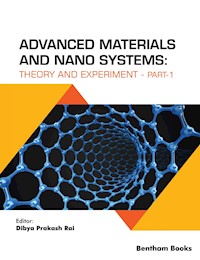 Advanced Materials and Nano Systems: Theory and Experiment: (Part 1) -  - E-Book