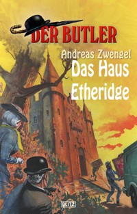 Der Butler 08: Das Haus Etheridge - Andreas Zwengel - E-Book
