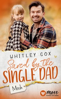 Saved by the Single Dad – Mitch - Whitley Cox - E-Book