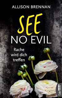 See No Evil – Rache wird dich treffen - Allison Brennan - E-Book