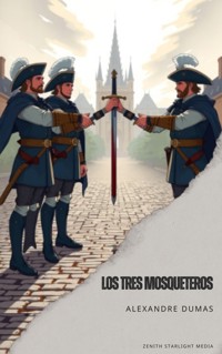 Los tres mosqueteros - Dumas Alexandre - E-Book