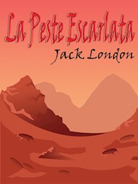 La Peste Escarlata - Jack  London - E-Book