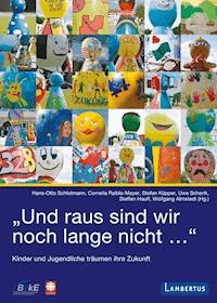 "Und raus sind wir noch lange nicht…" -  - E-Book