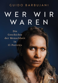 Wer wir waren - Guido Barbujani - E-Book