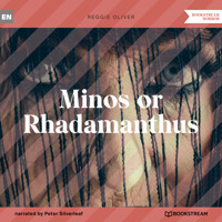 Minos or Rhadamanthus (Unabridged) - Reggie Oliver - Hörbuch
