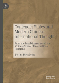 Contender States and Modern Chinese International Thought - Ferran Perez Mena - E-Book