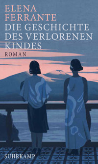 Die Geschichte des verlorenen Kindes - Elena Ferrante - E-Book