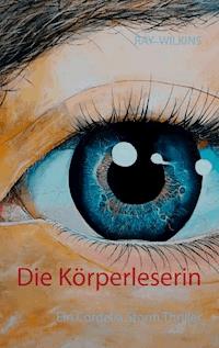 Die Körperleserin - Ray Wilkins - E-Book