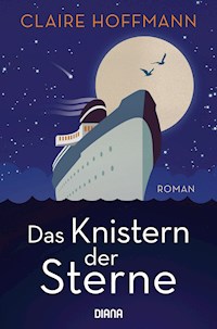 Das Knistern der Sterne - Claire Hoffmann - E-Book
