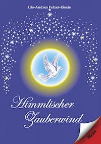 Himmlischer Zauberwind - Iris-Andrea Fetzer-Eisele - E-Book