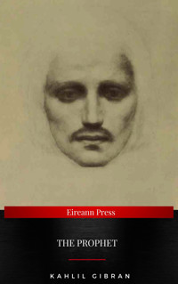 The Prophet - Kahlil Gibran - E-Book