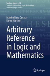 Arbitrary Reference in Logic and Mathematics - Massimiliano Carrara - E-Book