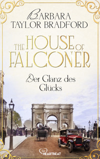 The House of Falconer - Der Glanz des Glücks - Barbara Taylor Bradford - E-Book