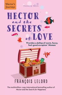 Hector and the Secrets of Love - François Lelord - E-Book