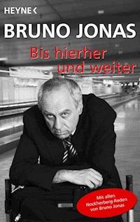 Bis hierher und weiter - Bruno Jonas - E-Book