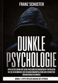 Dunkle Psychologie - Franz Schuster - E-Book