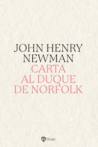 Carta al Duque de Norfolk - John Henry Newman - E-Book
