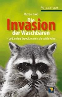Invasion der Waschbären - Michael Groß - E-Book