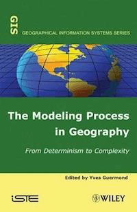 The Modeling Process in Geography -  - E-Book