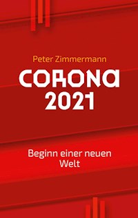 Corona 2021 - Peter Zimmermann - E-Book