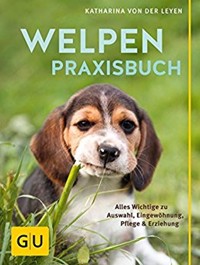 Welpen-Praxisbuch - Katharina von der Leyen - E-Book