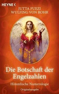 Die Botschaft der Engelzahlen - Wulfing Rohr - E-Book