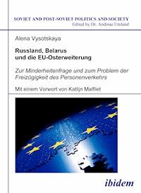 Russland, Belarus und die EU-Osterweiterung - Alena Vysotskaya - E-Book