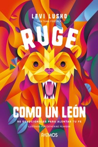 Ruge como un león - Levi Lusko - E-Book