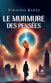 Le murmure des pensées - Virginie Barez - E-Book