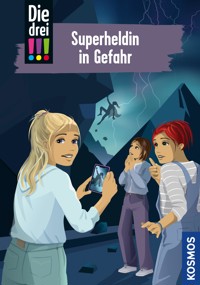 Die drei !!!, 105, Superheldin in Gefahr (drei Ausrufezeichen) - Ann-Katrin Heger - E-Book