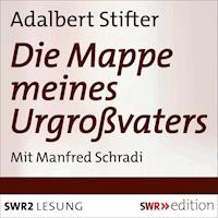 Die Mappe meines Urgroßvaters - Adalbert  Stifter - Hörbuch