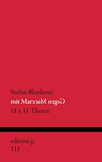 Mit Marx gegen Marx - Stefan Blankertz - E-Book