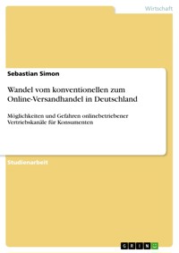 Wandel vom konventionellen zum Online-Versandhandel in Deutschland - Sebastian Simon - E-Book