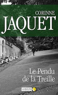 Le Pendu de la Treille - Corinne Jaquet - E-Book