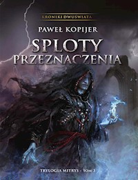 Sploty przeznaczenia - Paweł Kopijer - E-Book