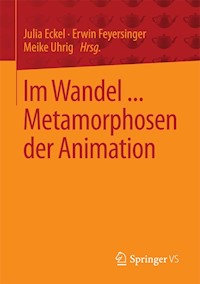 Im Wandel ... Metamorphosen der Animation -  - E-Book