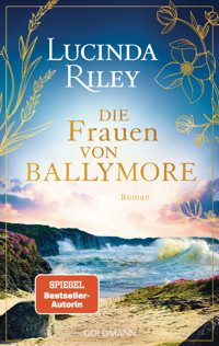Die Frauen von Ballymore - Lucinda Riley - E-Book