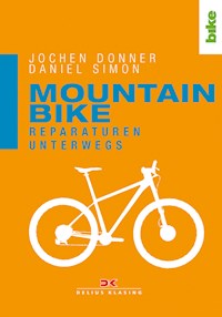Mountainbike. Reparaturen unterwegs - Jochen Donner - E-Book