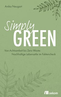 Simply Green - Anika Neugart - E-Book