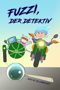 Fuzzi, der Detektiv - Antje Blumrodt - E-Book