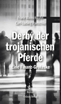 Derby der trojanischen Pferde - Franz Wauschkuhn - E-Book