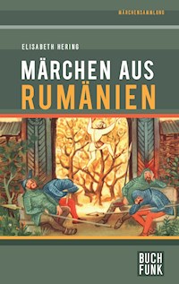 Märchen aus Rumänien - Elisabeth Hering - E-Book