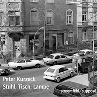 Stuhl, Tisch, Lampe - Peter Kurzeck - Hörbuch