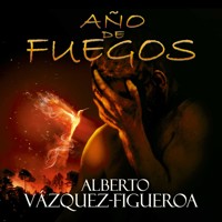Año de fuegos - Alberto Vázquez-Figueroa - Hörbuch