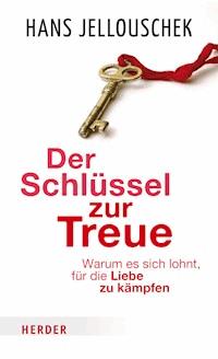 Der Schlüssel zur Treue - Hans Jellouschek - E-Book