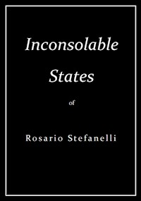 Inconsolable States - Rosario Stefanelli - E-Book